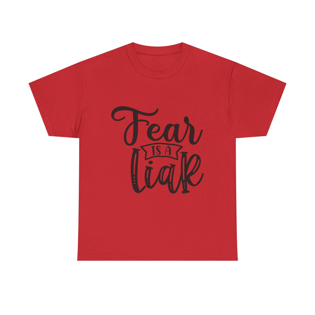 "Fear Is A Liar" T-Shirt