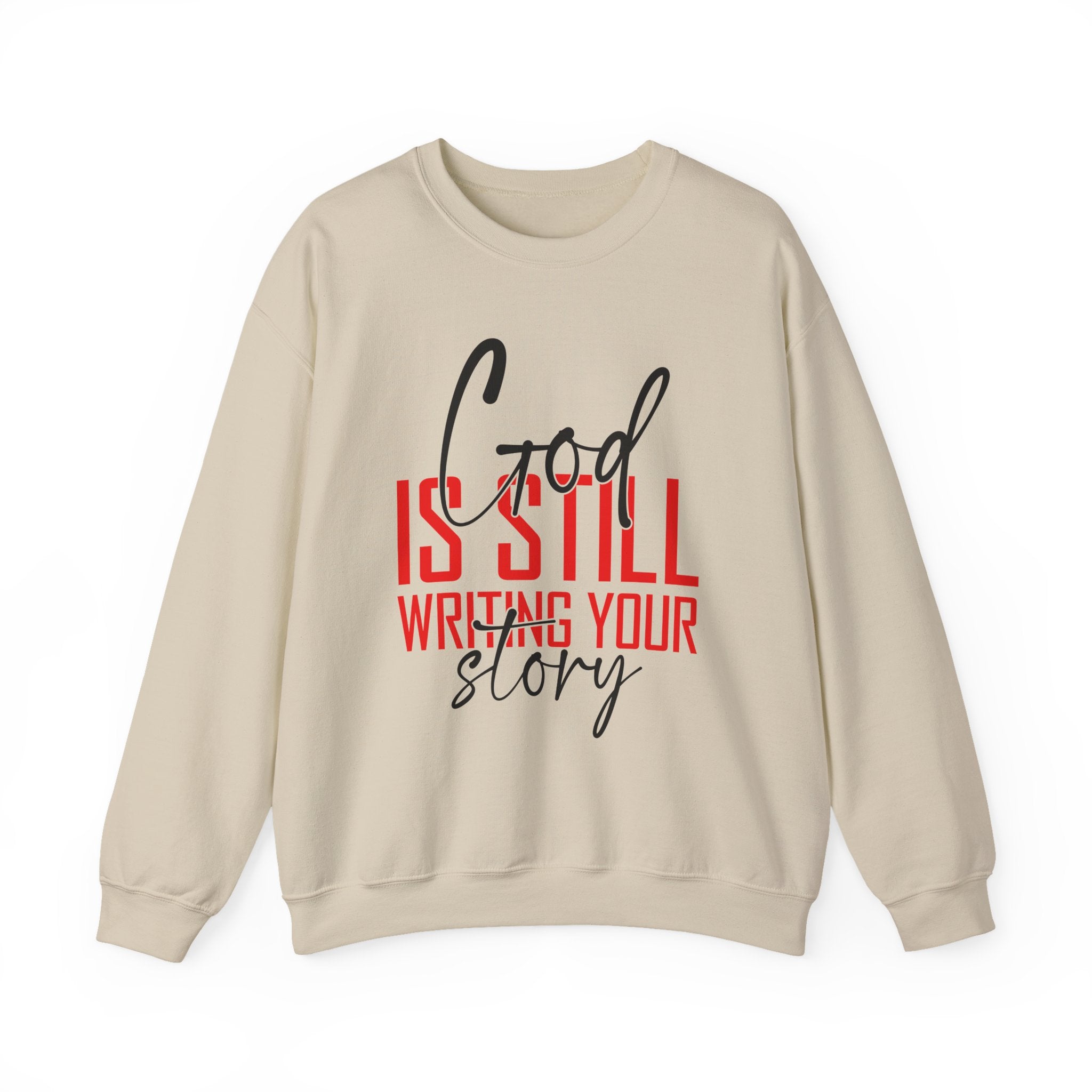 God Is Still Writing Your Story Sweatshirt