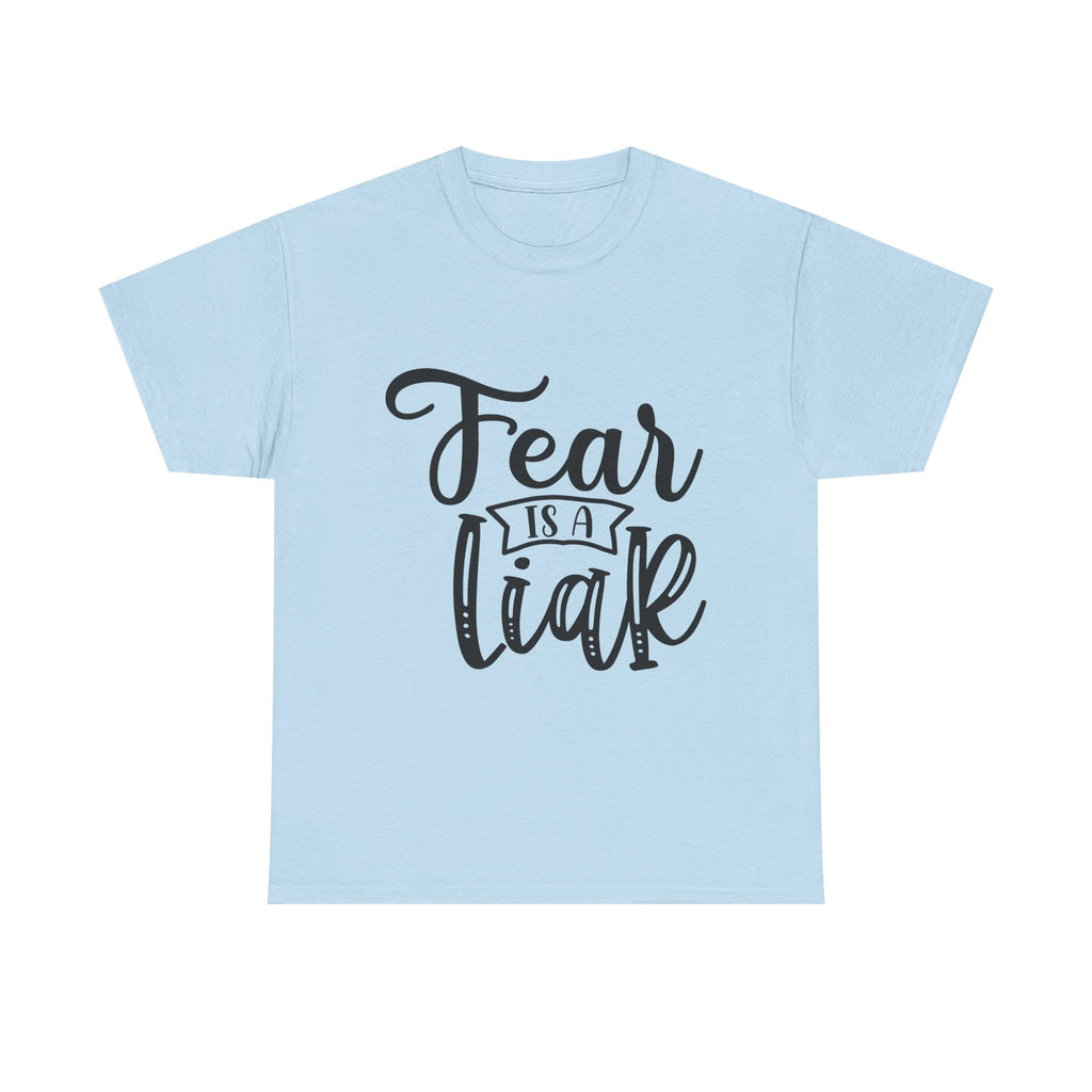 "Fear Is A Liar" T-Shirt