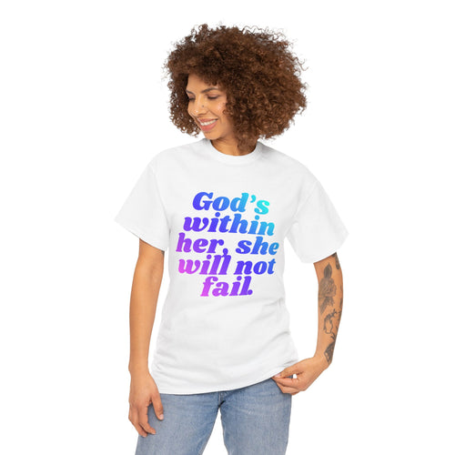 "God’s Within Her She Will Not Fail" T-Shirt