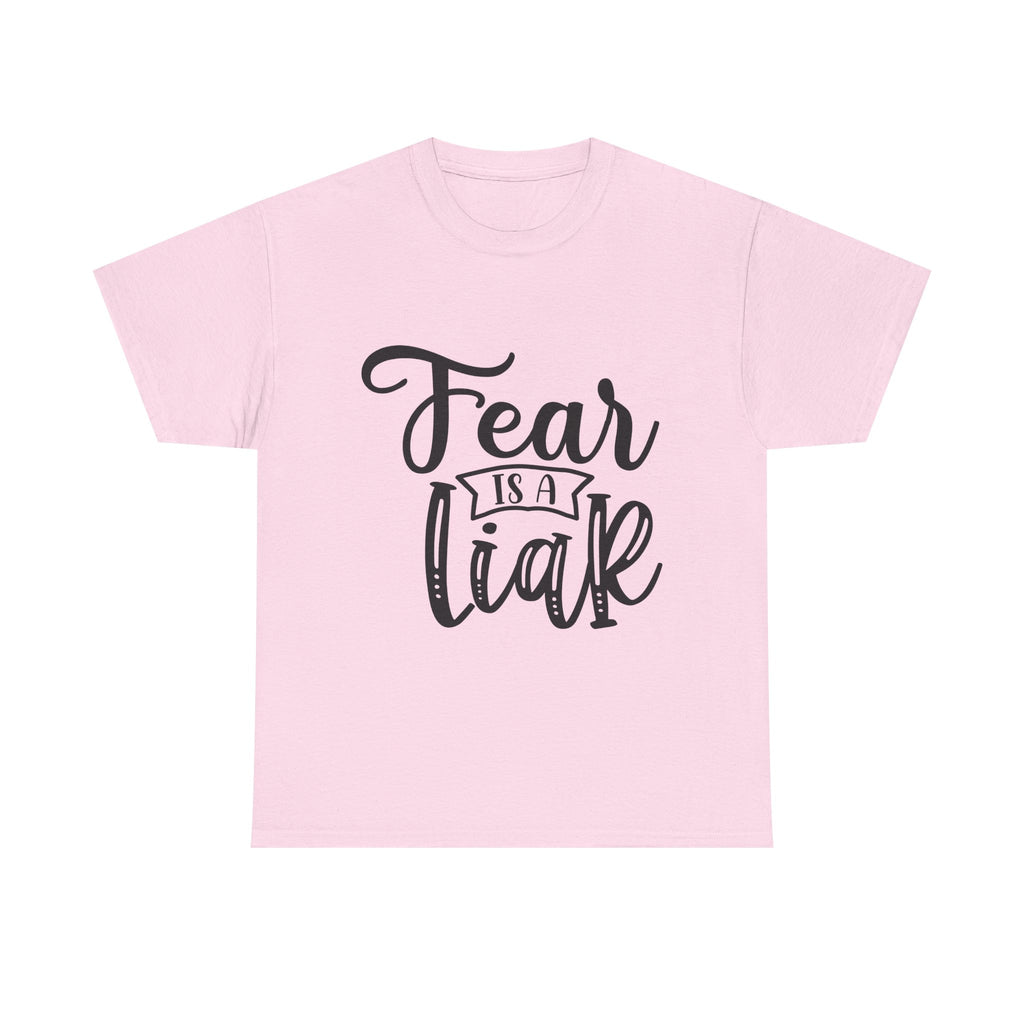 "Fear Is A Liar" T-Shirt
