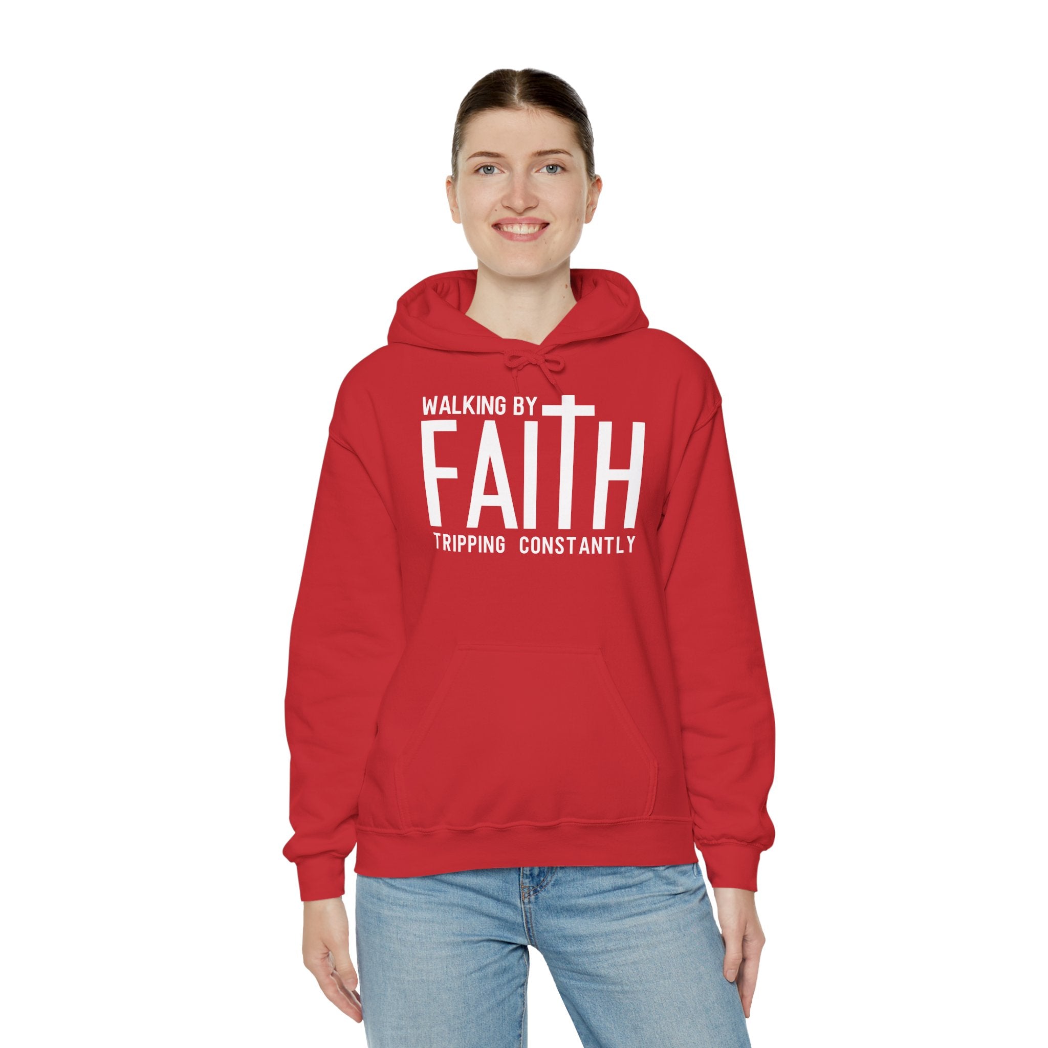 Faith Hoodie — "Walking by Faith, Tripping Constantly"