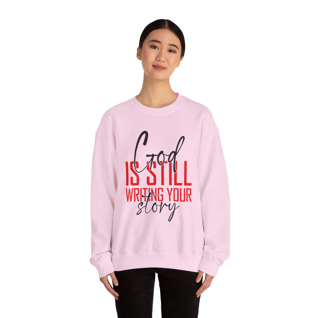 God Is Still Writing Your Story Sweatshirt