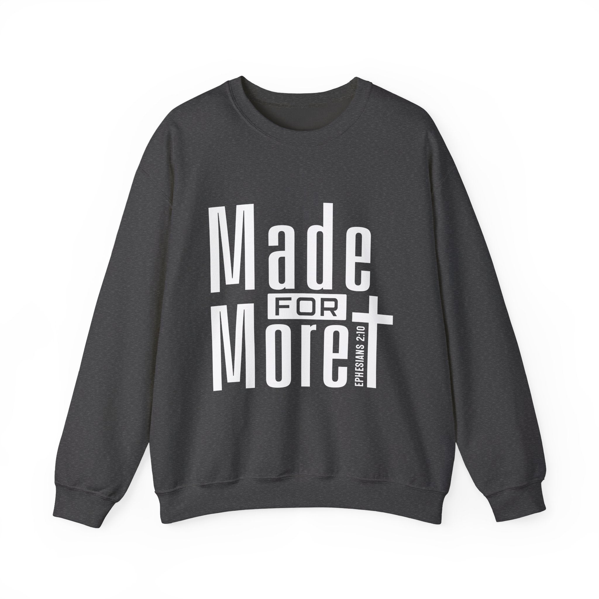 "Made For More" Crewneck Sweatshirt
