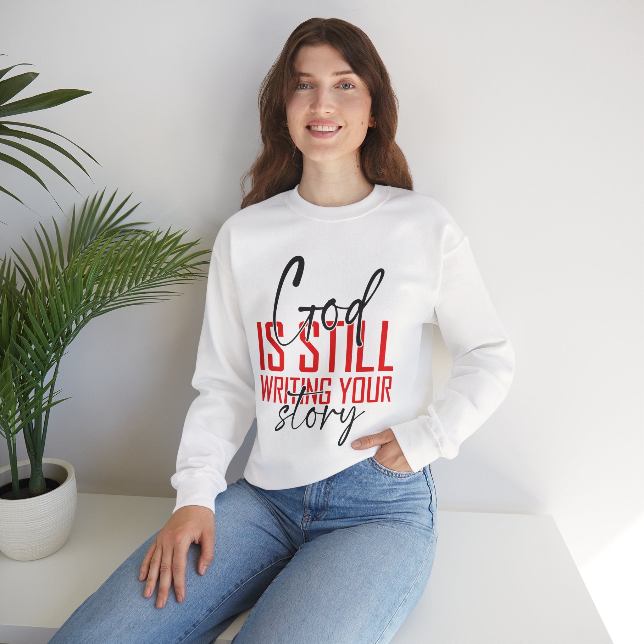 God Is Still Writing Your Story Sweatshirt