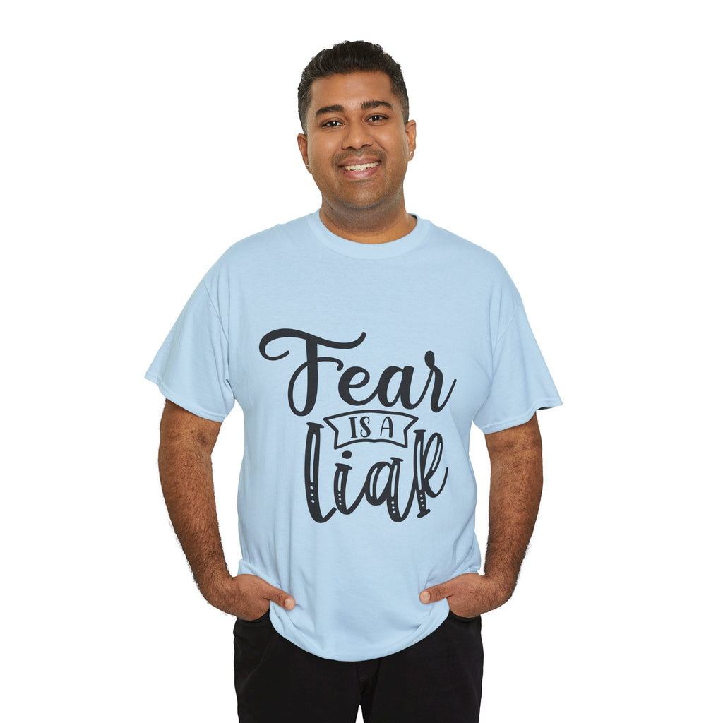 "Fear Is A Liar" T-Shirt