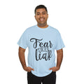 "Fear Is A Liar" T-Shirt
