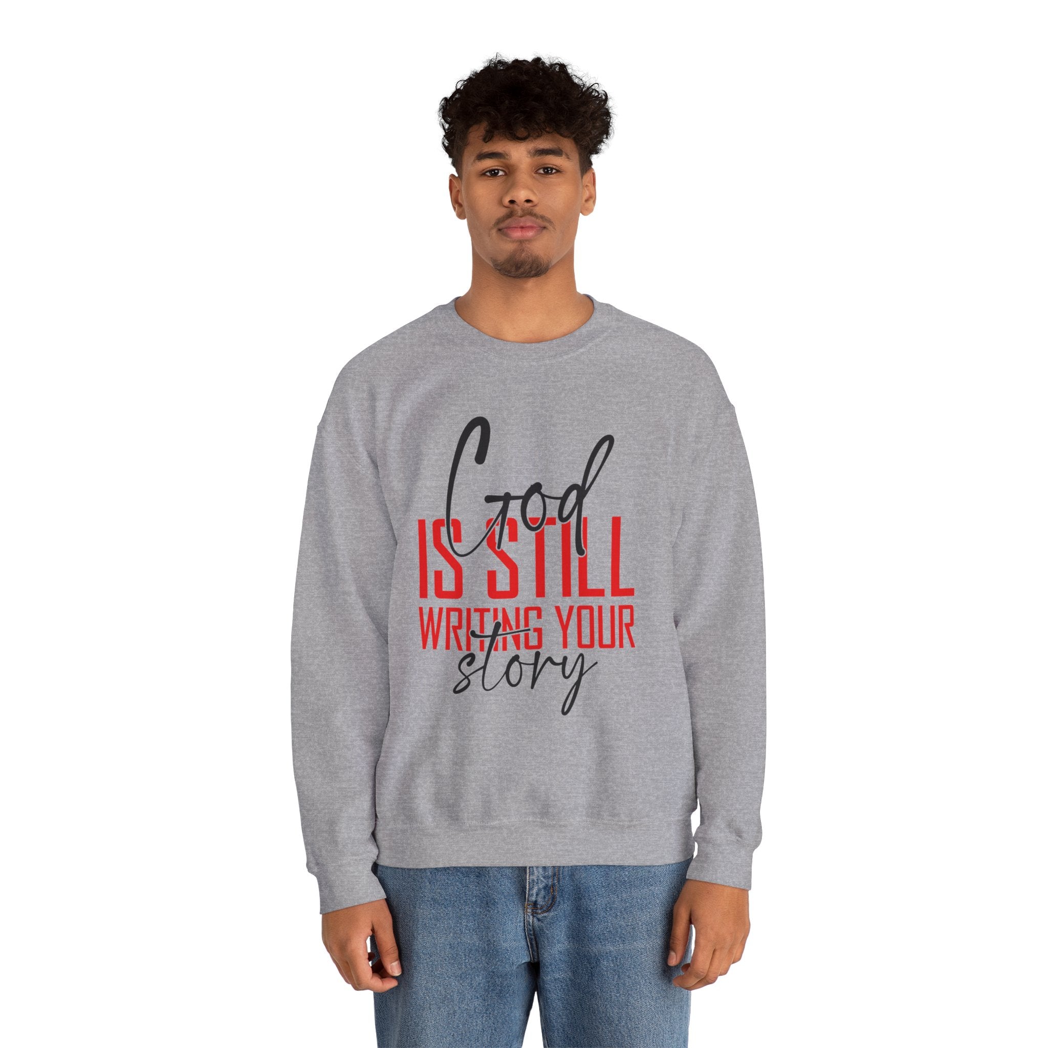 God Is Still Writing Your Story Sweatshirt
