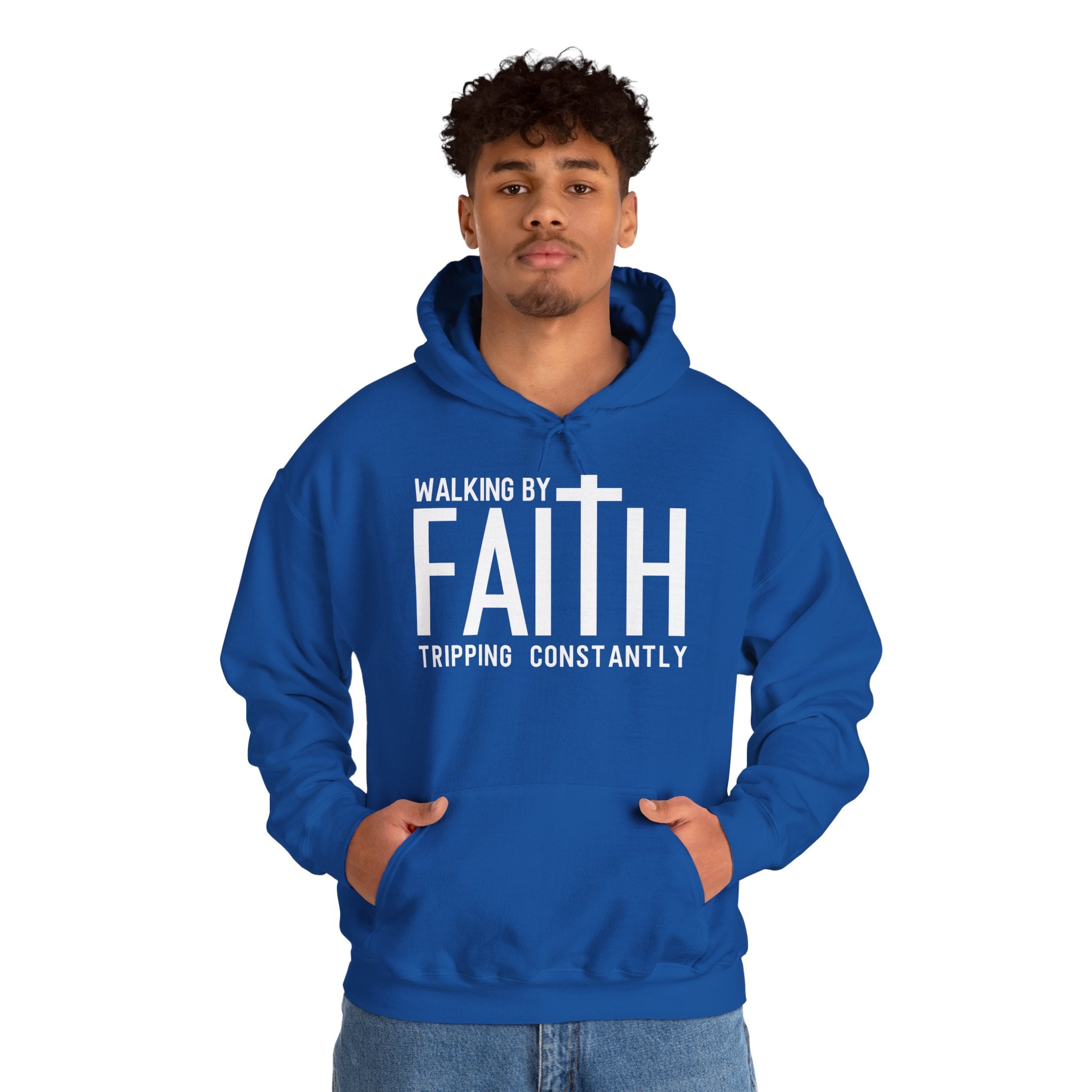 Faith Hoodie — "Walking by Faith, Tripping Constantly"