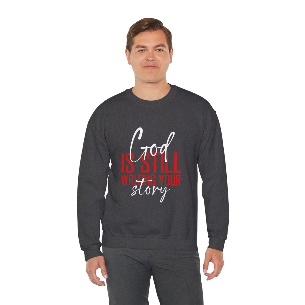 God Is Still Writing Your Story Sweatshirt