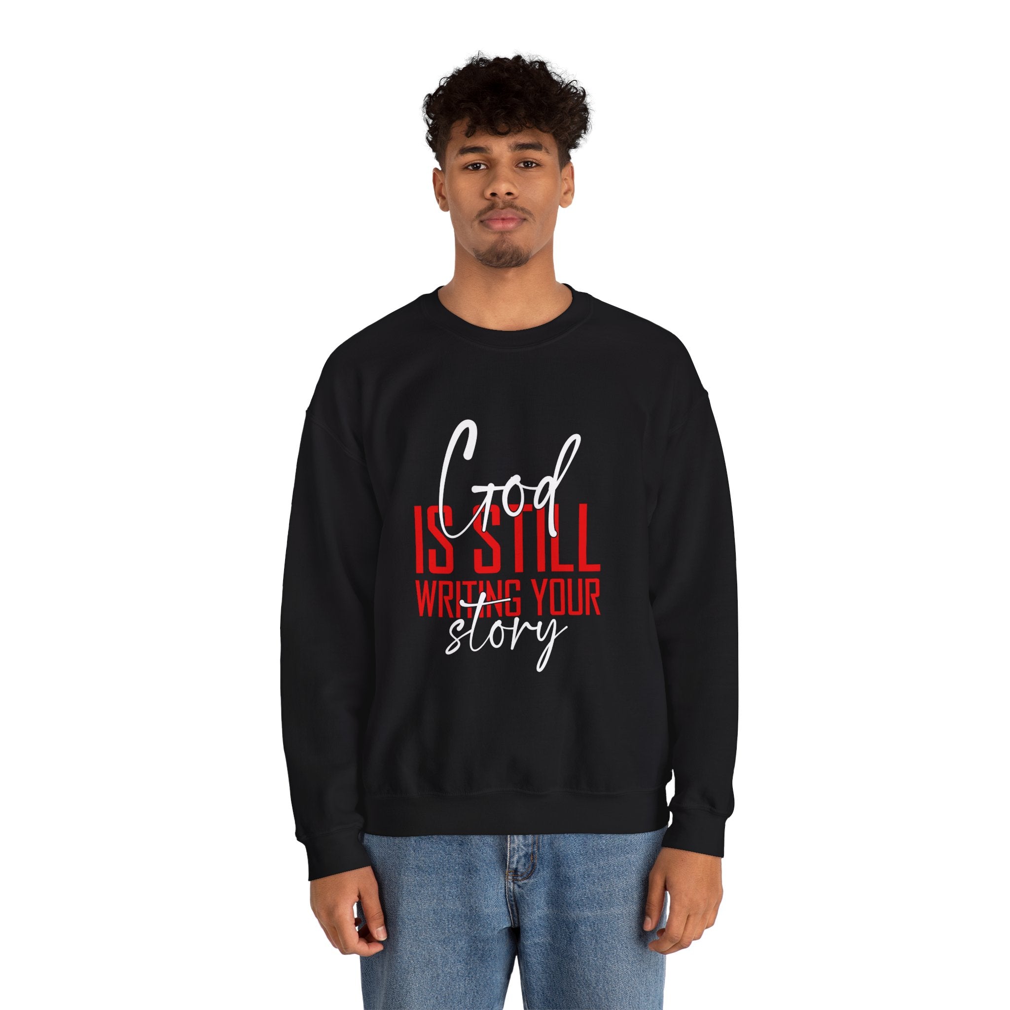 God Is Still Writing Your Story Sweatshirt