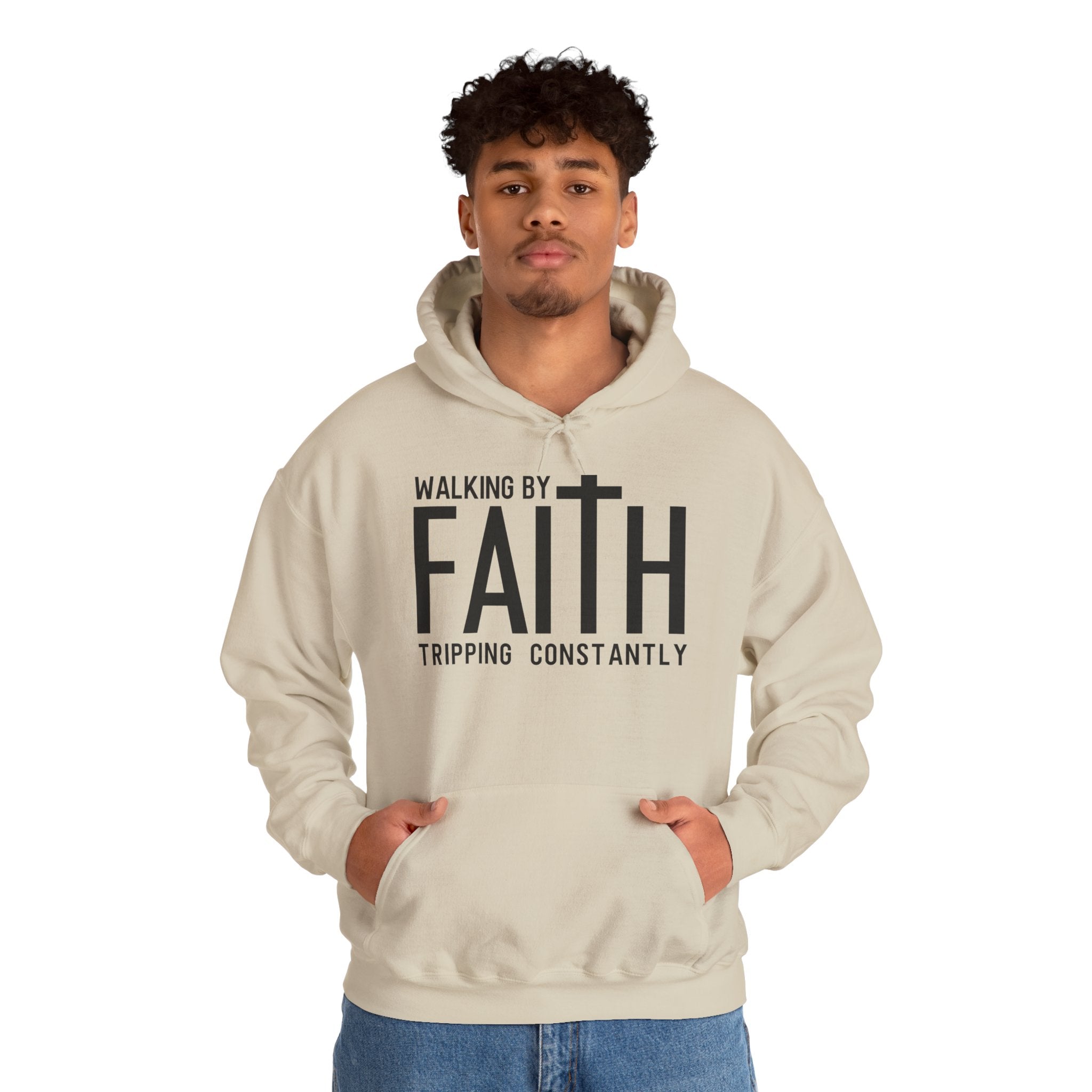 Faith Hoodie - "Walking by Faith, Tripping Constantly"