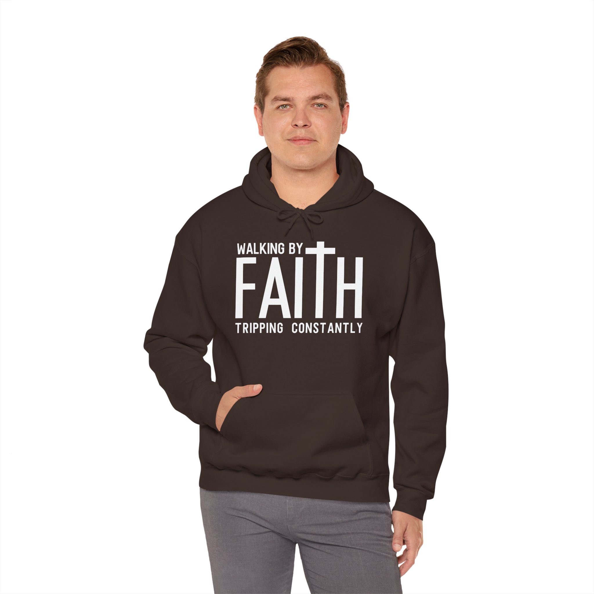 Faith Hoodie — "Walking by Faith, Tripping Constantly"